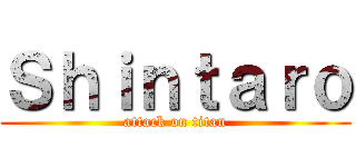 Ｓｈｉｎｔａｒｏ (attack on titan)