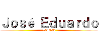 Ｊｏｓé Ｅｄｕａｒｄｏ (Guardado)