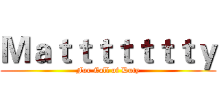 Ｍａｔｔｔｔｔｔｔｙ (For Call of Duty)