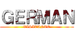 ＧＥＲＭＡＮ (VISITANTE)