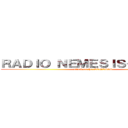 ＲＡＤＩＯ ＮＥＭＥＳＩＳ－ＪＵＪＵＹ (attack on the NEMESIS)