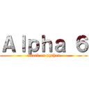 Ａｌｐｈａ ６ (attack on python)