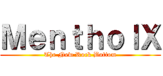 ＭｅｎｔｈｏｌＸ (The New Rock Bottom)