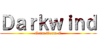 Ｄａｒｋｗｉｎｄ (Grim Team-C)