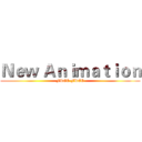 Ｎｅｗ Ａｎｉｍａｔｉｏｎ (FREE-FREE)