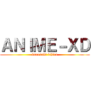 ＡＮＩＭＥ－ＸＤ (kurosaki ichiro)