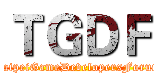 ＴＧＤＦ (TaipeiGameDevelopersForum)