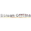 Ｓｔｒｅａｍ Ｏｆｆｌｉｎｅ  (attack on titan)