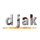 ｄｊａｋ (attack on titan)