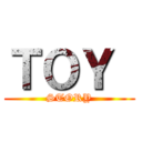 ＴＯＹ  (STORY)