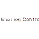 Ｅｍｏｔｉｏｎ Ｃｏｎｔｒｏｌ (1 chapter)