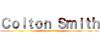 Ｃｏｌｔｏｎ Ｓｍｉｔｈ (attack on titan)