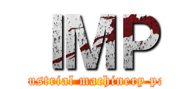 ＩＭＰ (industrial machinery part)
