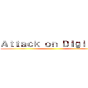 Ａｔｔａｃｋ ｏｎ Ｄｉｇｉｔｅｘ ()