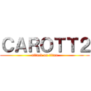 ＣＡＲＯＴＴ２ (attack on titan)