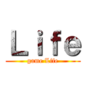 Ｌｉｆｅ (game Life)