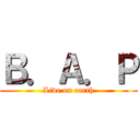 Ｂ．Ａ．Ｐ (Live on earth)