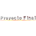 Ｐｒｏｙｅｃｔｏ Ｆｉｎａｌ  (403 Ingles )