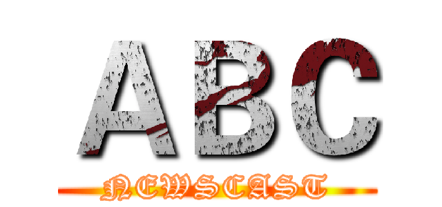 ＡＢＣ (NEWSCAST)