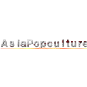 ＡｓｉａＰｏｐｃｕｌｔｕｒｅのＴ (AsiaPopcultureToday )