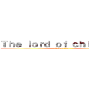 Ｔｈｅ ｌｏｒｄ ｏｆ ｃｈｉｃｋｅｎｓ (attack on titan)