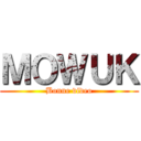 ＭＯＷＵＫ (Bonne video)