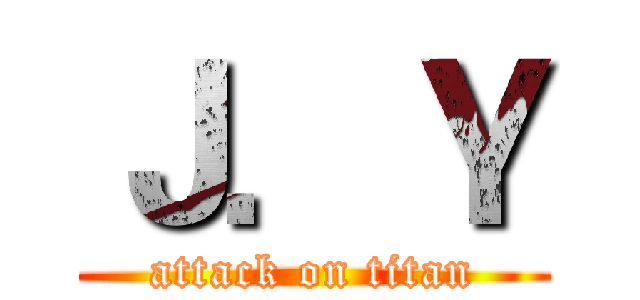 Ｊ．Ｙ (attack on titan)