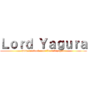 Ｌｏｒｄ Ｙａｇｕｒａ (www.facebook.com/LordMizugake)