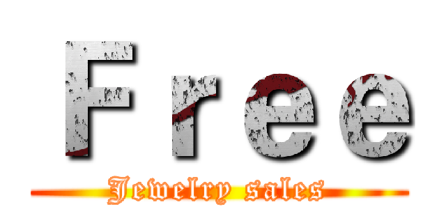 Ｆｒｅｅ (Jewelry sales)