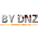 ＢＹ ＤＮＺ (attack on titan)