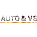 ＡＵＴＯ ＆ ＶＳ ()