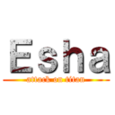 Ｅｓｈａ (attack on titan)