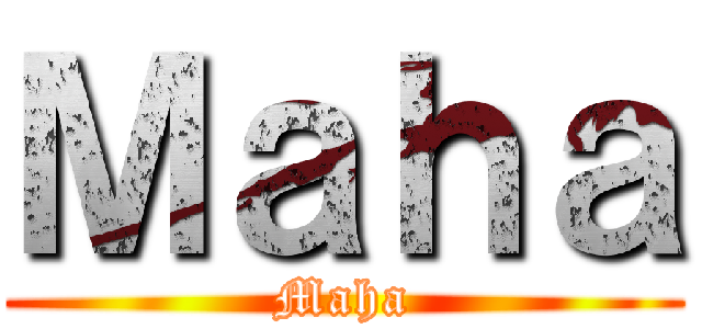 Ｍａｈａ (Maha)