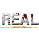 ＲＥＡＬ (Legion)