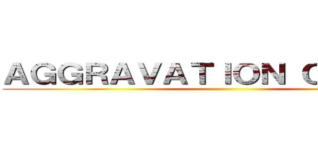 ＡＧＧＲＡＶＡＴＩＯＮ ＯＦ ＦＡＴ ()