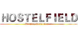 ＨＯＳＴＥＬＦＩＥＬＤ (Birthday Party Game 1)