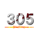 ３０５ (Yi-Ming)