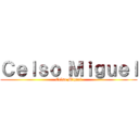 Ｃｅｌｓｏ Ｍｉｇｕｅｌ (Celso Miguel)