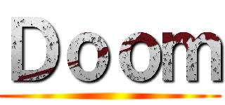 Ｄｏｏｍ ()