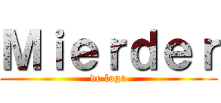 Ｍｉｅｒｄｅｒ (de logo)