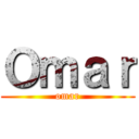 Ｏｍａｒ (omar)