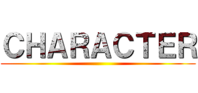 ＣＨＡＲＡＣＴＥＲ ()