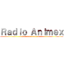 Ｒａｄｉｏ Ａｎｉｍｅｘ (Musica de anime y mas)