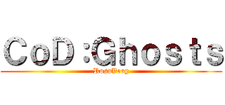 ＣｏＤ：Ｇｈｏｓｔｓ (RosaVorg)