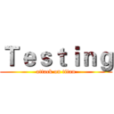 Ｔｅｓｔｉｎｇ (attack on titan)