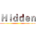Ｈｉｄｄｅｎ ()