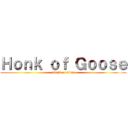 Ｈｏｎｋ ｏｆ Ｇｏｏｓｅ (attack on titan)