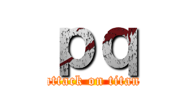 ｐｑ (attack on titan)