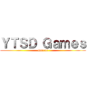 ＹＴＳＤ Ｇａｍｅｓ (Official)
