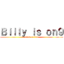Ｂｉｌｌｙ ｉｓ ｏｎ９ (attack on titan)